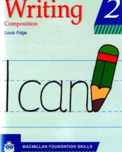 [Sách] Macmillan Foundation Skills : Writing Composition 2 by Louis Fidge - Sách giấy gáy xoắn