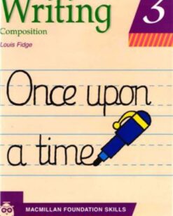 [Sách] Macmillan Foundation Skills : Writing Composition 3 by Louis Fidge - Sách giấy gáy xoắn