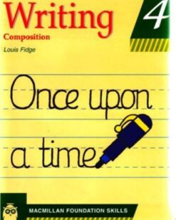 [Sách] Macmillan Foundation Skills : Writing Composition 4 by Louis Fidge - Sách giấy gáy xoắn