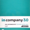 [Sách] Macmillan In Company 3.0 Pre-Intermediate Teacher's Book Pack – Sách giấy gáy xoắn