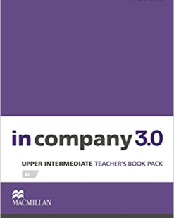 [Sách] Macmillan In Company 3.0 Upper Intemediate Teacher's Book Pack – Sách giấy gáy xoắn
