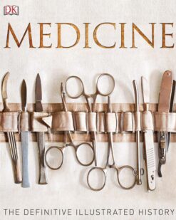 [Sách] Medicine The Definitive Illustrated History by Steve Parker – Sách giấy gáy xoắn