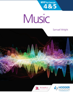 [Sách] Music - MYP 4 and 5 - Samuel Wright - Hodder 2020 - Sách giấy gáy xoắn