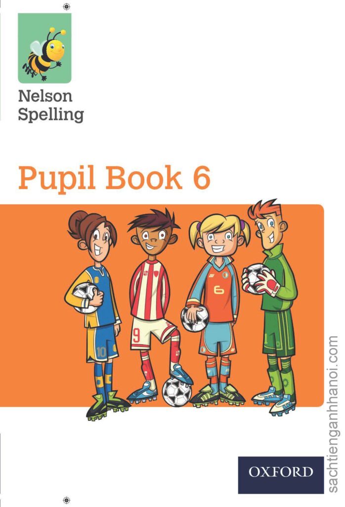 [Sách] Nelson Spelling Pupil Book 6 – Sách giấy gáy xoắn - Sách Tiếng ...