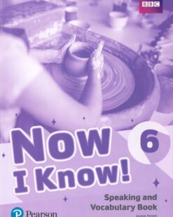 [Sách] Now I Know! 6 Speaking And Vocabulary Book - Sách giấy gáy xoắn