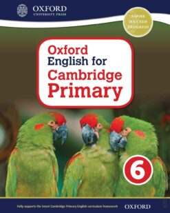 [Sách] Oxford English for Cambridge Primary Book 6 (1st Edition) – Sách giấy gáy xoắn