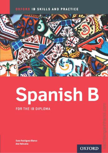[Sách] Oxford IB Skills and Practice: Spanish B for the IB Diploma ...