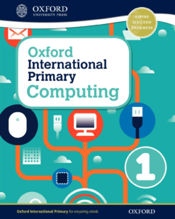 [Sách] Oxford International Primary Computing: Student Book 1 (1st Edition) – Sách giấy gáy xoắn