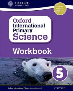 [Sách] Oxford International Primary Science 5 (1st Edition) Workbook - Sách giấy gáy xoắn