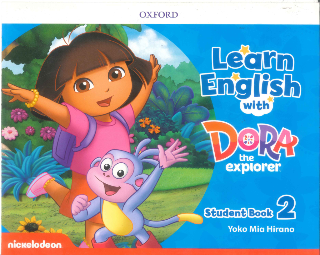 [Sách] Oxford – Learn English with Dora the Explorer 2 Student’s Book ...