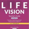 [Sách] Oxford LIFE VISION (B1+) Intermediate Plus Teacher Guide - Sách giấy gáy xoắn