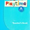 [Sách] Oxford Playtime A Teacher's book - Sách giấy gáy xoắn