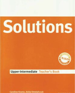 [Sách] Oxford Solutions Upper-Intermediate Teacher's Book ( 1st Edition) – Sách giấy gáy xoắn