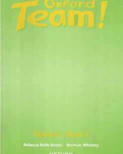 [Sách] Oxford - Team! 2 Teacher's Book - Sách giấy gáy xoắn