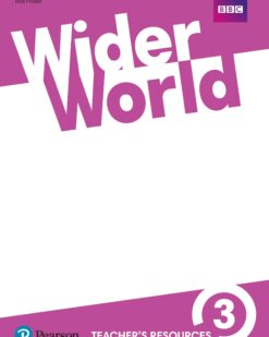 [Sách] Pearson Wider World 3 Teacher's Resources Book (1st Edition 2019) - Sách giấy gáy xoắn