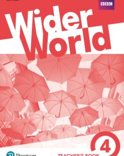 [Sách] Pearson Wider World 4 Teacher's Book (1st Edition 2019) - Sách giấy gáy xoắn