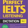 [Sách] Perfect IELTS Listening Dictation Vol.1 by William Jang – Sách giấy gáy xoắn