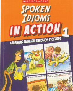 [Sách] Spoken Idioms In Action Learning English Through Pictures 1 – Sách giấy gáy xoắn
