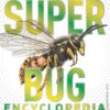 [Sách] Super Bug Encyclopedia – Sách giấy gáy xoắn