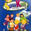 [Sách] SuperKids 2 Student Book ( New Edition) - Sách giấy gáy xoắn
