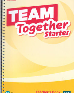 [Sách] Team Together Starter Teacher's Book – Sách giấy gáy xoắn