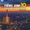 [Sách] Tiếng Anh 10 Explore New World - SÁCH HỌC SINH - Sách giấy gáy xoắn