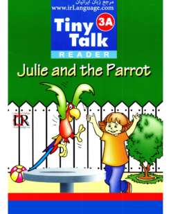 [Sách] Tiny Talk 3A Reader Julie and the Parrot - Sách giấy gáy xoắn