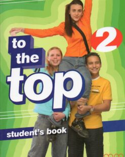 [Sách] To The Top 2 Student's Book - Sách giấy gáy xoắn