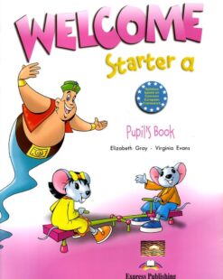 [Sách] Welcome Starter A Pupil's Book – Sách giấy gáy xoắn