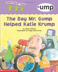 [Sách] Word Family Tales (-ump: The Day Mr. Gump Helped Katie Krump) – Sách giấy gáy xoắn