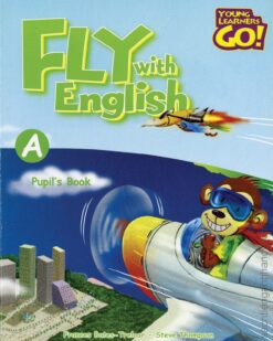 [Sách] Young Learners Go! Fly with English A Pupil's Book – Sách giấy gáy xoắn