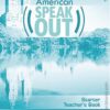 [Sách] American Speakout (1st Edition) Starter Teacher's Book – Sách giấy gáy xoắn