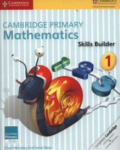 [Sách] Cambridge Primary Mathematics 1 Skills Builder (with answers, kèm đáp án) (1st Edition) - Sách giấy gáy xoắn