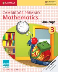 [Sách] Cambridge Primary Mathematics 3 Challenge (with answers, kèm đáp án) (1st Edition) – Sách giấy gáy xoắn