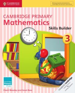 [Sách] Cambridge Primary Mathematics 3 Skills Builder (with answers, kèm đáp án) (1st Edition) - Sách giấy gáy xoắn