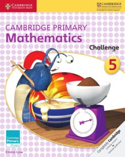 [Sách] Cambridge Primary Mathematics 5 Challenge (with answers, kèm đáp án) (1st Edition) – Sách giấy gáy xoắn