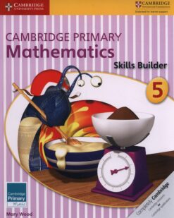[Sách] Cambridge Primary Mathematics 5 Skills Builder (with answers, kèm đáp án) (1st Edition) - Sách giấy gáy xoắn