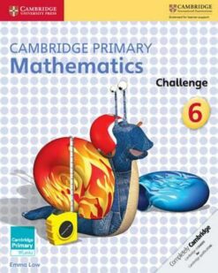 [Sách] Cambridge Primary Mathematics 6 Challenge (with answers, kèm đáp án) (1st Edition) - Sách giấy gáy xoắn