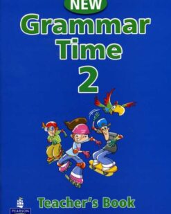 [Sách] New Grammar Time 2 Teacher's book (có đáp án của cuốn Student's book) - Sách giấy gáy xoắn