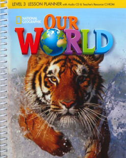 [Sách] Our World (1st Edition American) level 3 Lesson Planner (Sách giáo viên) - Sách giấy gáy xoắn