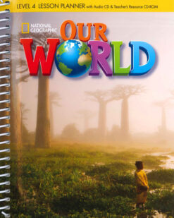 [Sách] Our World (1st Edition American) level 4 Lesson Planner (Sách giáo viên) - Sách giấy gáy xoắn