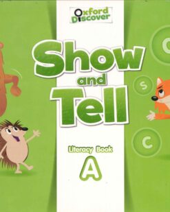 [Sách] Show and Tell : Literacy Book A (1st Edition) - Sách giấy gáy xoắn