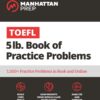 [Sách] TOEFL 5lb Book of Practice Problems - Manhattan Prep – Sách giấy gáy xoắn