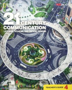 [Sách] 21st Century Communication 4: Listening Speaking and Critical Thinking TEACHER'S GUIDE - Sách giấy gáy xoắn