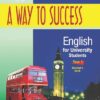 [Sách] A Way to Success English for University Students Year 1 Student’s Book – Sách giấy gáy xoắn