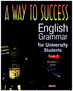[Sách] A Way to Success English Grammar for University Students Year 1 Student's Book – Sách giấy gáy xoắn