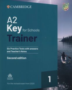 [Sách] A2 Key for Schools Trainer 1 for the Revised Exam from 2020 Six Practice Tests with Answers and Teacher's Notes ( Second Edition) - Sách...