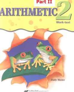 [Sách] Abeka Grade 2 : Arithmetic 2 Work-text - Abeka Traditional Arithmetic Series (Part II)- Sách giấy gáy xoắn
