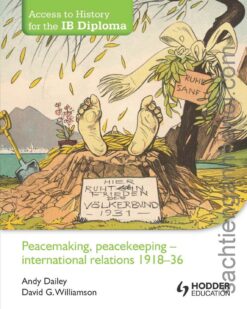 [Sách] Access to History for the IB Diploma: Peacemaking, peacekeeping - international relations 1918-36 – Sách giấy gáy xoắn