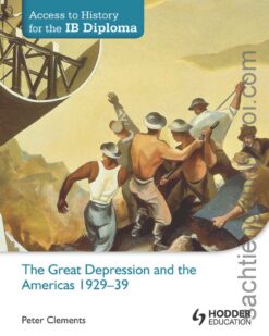 [Sách] Access to History for the IB Diploma: The Great Depression and the Americas 1929-39 – Sách giấy gáy xoắn